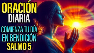 🙏Oración Diaria Para Comenzar tu Día Bajo la Bendición de Dios  Salmo 5 🙏Profeta Jenny Rodriguez [upl. by Yreffeg]