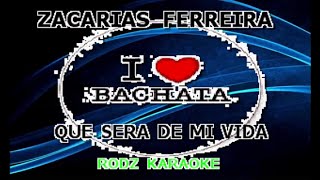 ZACARIAS FERREIRA QUE SERA DE MI VIDA KARAOKE [upl. by Mandeville]