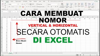 CARA MEMBUAT NOMOR VERTICAL DAN HORIZONTAL SECARA OTOMATIS DI EXCEL [upl. by Way]