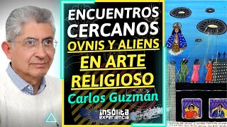 ENCUENTROS CERCANOS I EXTRATERRESTRES y OVNIS pintados en ARTE RELIGIOSO LA AYUDA LLEGÓ GUZMAN [upl. by Innek]