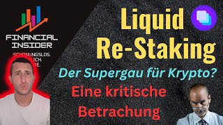 Liquid Re Staking Kryptos immer wieder staken Konzept erklärt [upl. by Gothart767]