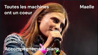 Toutes les machines ont un cœur  Maëlle  acc piano [upl. by Felipa]