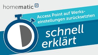 Homematic IP  Access Point auf Werkseinstelllungen zurücksetzten [upl. by Handel]