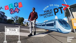 How to use Ptv trains with myki card in Melbourne City Australia  Moeen Khan  Vlog 24  Insta360X3 [upl. by Scoville467]