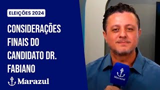 Eleições Marazul 2024  Balneário Piçarras considerações finais do candidato Dr Fabiano [upl. by Eiboh126]