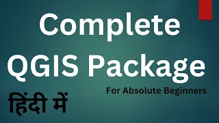 QGIS 334 Complete Package Hindi Tutorial for Absolute Beginners [upl. by Manheim]