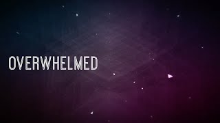 Overwhelmed w Lyrics Big Daddy Weave [upl. by Verge439]