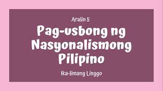 Grade 5 AP MELC BASED Aralin 5 Pagusbong ng Nasyonalismong Pilipino [upl. by Velma906]