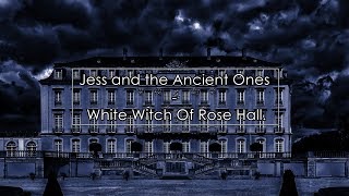 Jess and the Ancient Ones  White Witch Of Rose Hall Coven cover  Lyrics  Letra [upl. by Ginnifer478]