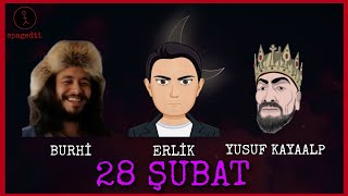 28 Şubat  Erlik Burhi Yusuf Kayaalp [upl. by Patterson]