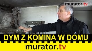 Dym z komina we wnętrzu domu  Pogotowie budowlane Muratora [upl. by Halludba]