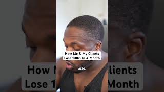 How Me amp My Clients Lose 10lbs In A Month [upl. by Kasper]