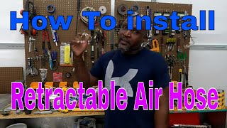 How To Install A Retractable Air Hose In Under 10 Minutes [upl. by Alphonsine]