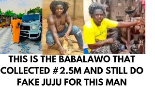 THIS BABALAWO COLLECTED 25M AND STILL DO FAKE JUJU FOR HIS CLIENT [upl. by Aurelia]