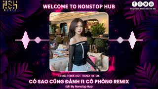 CÓ SAO CŨNG ĐÀNH ft CÔ PHÒNG REMIX DATKAA  THẤY EM LẤY CHỒNG NÊN ANH THÔI MONG REMIX TIKTOK [upl. by Eob499]