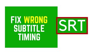 How to Fix or Adjust Subtitle Timings That are Out of Sync [upl. by Ayom350]