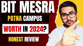 Why Not to Choose BIT Patna in 2024 ✅Pros amp ❌Cons Fees Admission Placements  College Review [upl. by Mikey]