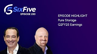 Pure Storage Q2FY25 Earnings  Episode 230  Six Five Podcast [upl. by Gnuhp]