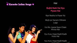 kuch kuch hota hai Karaoke Song With Scrolling lyrics karaokeindiansongs kuchkuchhotahai [upl. by Akeenat400]