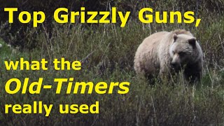 Top Grizzly Guns What the Old Timers Really Used [upl. by Donegan]