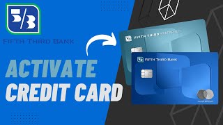 Fifth Third Credit Card  Activate Online  2023 [upl. by Sheldon470]