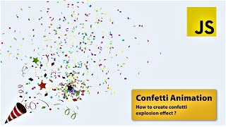 JavaScript Confetti Explosion Effect Create Interactive Celebration Effect  ProgrammingTT [upl. by Randolf]