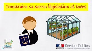 🏡 Construire une serre législation et taxes [upl. by Eiuqcaj]