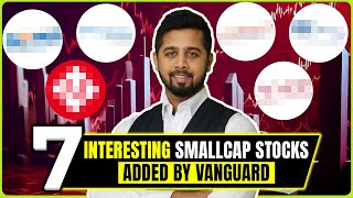 7 interesting smallcap stocks added by Vanguard Fund [upl. by Leinadnhoj]