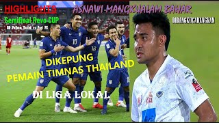 ASNAWI DIKEPUNG PEMAIN TIMNAS THAILAND [upl. by Adria646]