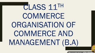 Class 11th commerce BA chapter 1 naturepurpose and scope of business gseb INTRODUCTION part [upl. by Davilman]