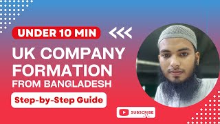 UK Company Formation Process A to Z Step By Step From Bangladesh In Bangla  Akram Hossain [upl. by Annawyt]