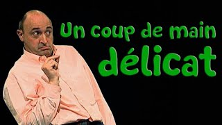 Un coup de main délicat [upl. by Myrtice]