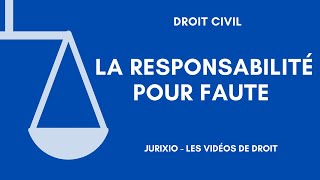 Larticle 1240 du Code civil  la responsabilité du fait personnel responsabilité pour faute [upl. by Sosthena772]