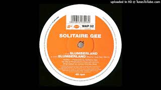 A  Solitaire Gee  Slumberland [upl. by Buseck]