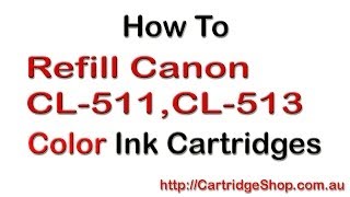 How To Refill Canon CL511 CL513 Color Ink Cartridges [upl. by Sandell]