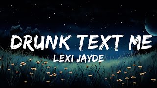 Lexi Jayde  drunk text me Lyrics  Lyrics Soundwave [upl. by Padegs]