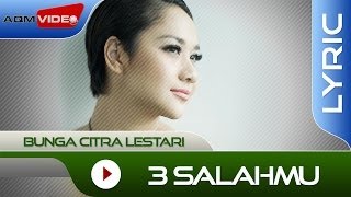 Bunga Citra Lestari  3 Salahmu  Official Lyric Video [upl. by Sklar]