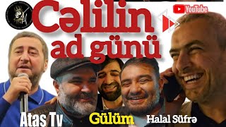 Ataş tv yerüvüz məlum Cəlil qardaşımızın ad günündə Allah canını sağ eləsin Axund Azər Xəyyam və [upl. by Eelitan]