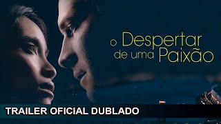 O Despertar de Uma Paixão 2023 Trailer Oficial Dublado [upl. by Sapers]