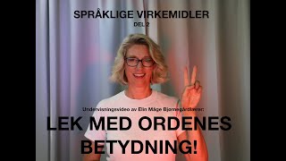 Språklige virkemidler Lek med ordenes betydning [upl. by Edouard]