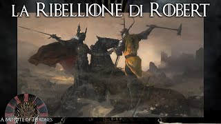 La Ribellione di Robert  A Minute of Thrones [upl. by Aneekan]