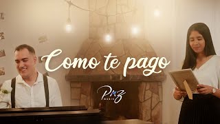 Canción para el día de la Madre  Como te pago  Paz Music  Cover Lenier [upl. by Sherline]