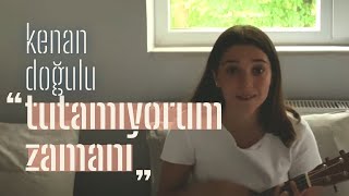 Berika  Tutamıyorum Zamanı Kenan Doğulu Cover [upl. by Vadim]