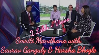 Smriti Mandhana interview with Saurav Ganguly Harsha Bhogle and Graeme Swann  Cricket With Queens [upl. by Karolyn]