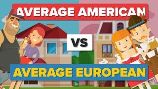 Average American vs Average European  How Do They Compare  People Comparison [upl. by Ecnav636]