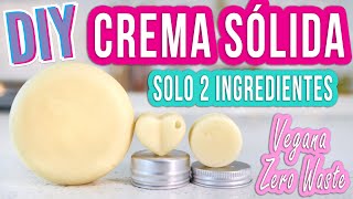 CREMA SÓLIDA  DIY  SOLO 2 INGREDIENTES  ZERO WASTE  Mixi [upl. by Damek]