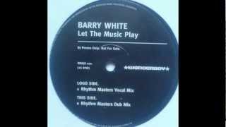 Barry White ‎ Let The Music Play Rhythm Masters Vocal Mix [upl. by Langdon]