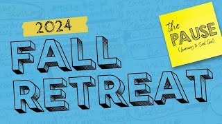 Fall Retreat 2024 [upl. by Buhler]