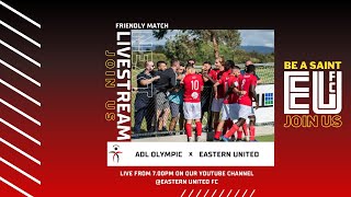 Friendly Match  Adelaide Olympic FC vs Eastern United FC [upl. by Fasto297]