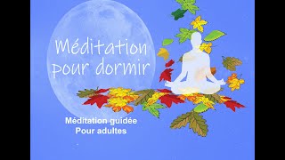 Méditation pour dormir  Méditation guidée pour adultes [upl. by Arikahs713]